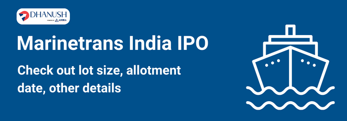 Marinetrans India Marinetrans India IPO - Dhanush by Ashika
