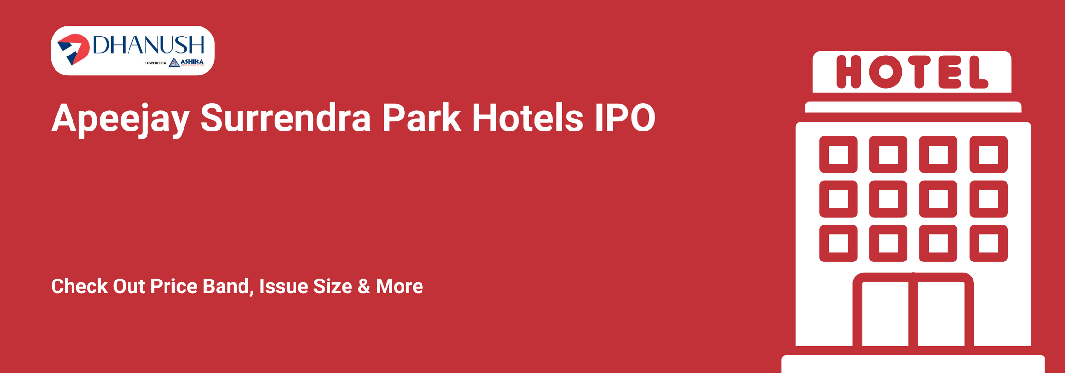 Apeejay Surrendra Park Hotels IPO: Check Out Price Band, Issue Size & More - MyDhanush Blogs by Ashika