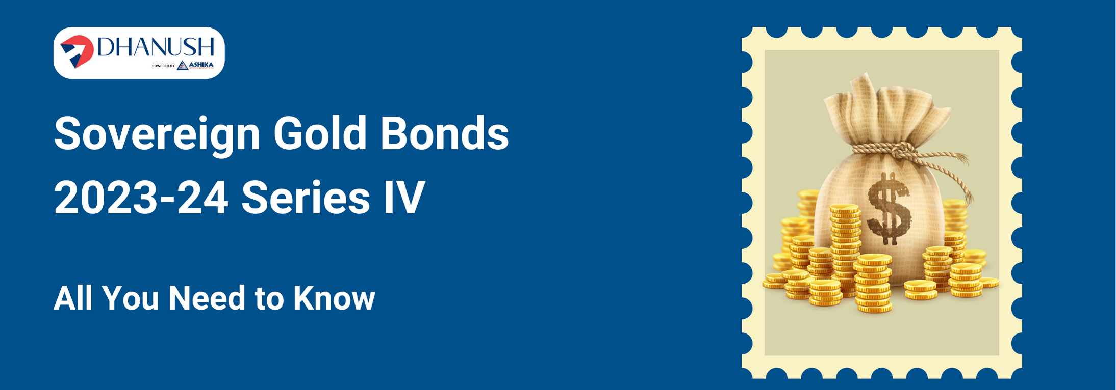 What is Sovereign Gold Bond Scheme 2023-24 Series IV? - MyDhanush Blogs by Ashika
